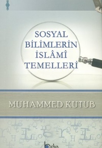 Sosyal Bilimlerin İslami Temelleri Sosyal Bilimlerin İslami Temelleri