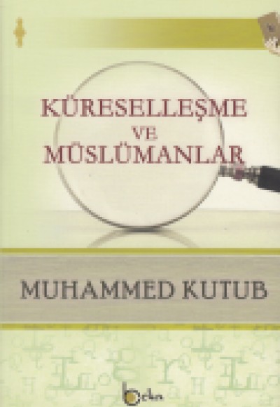 Küreselleşme ve Müslümanlar Küreselleşme ve Müslümanlar