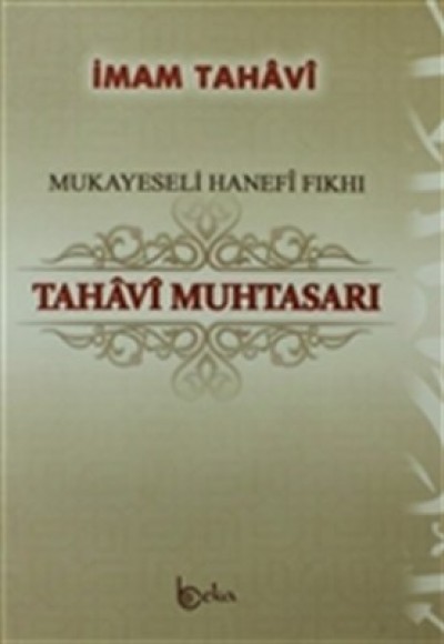 Mukayeseli Hanefi Fıkhı Tahavi Muhtasarı Mukayeseli Hanefi Fıkhı Tahavi Muhtasarı