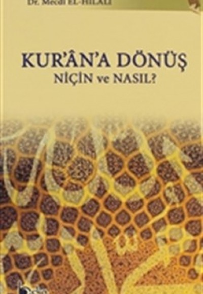 Kur'an'a Dönüş Niçin ve Nasıl? Kur'an'a Dönüş Niçin ve Nasıl?
