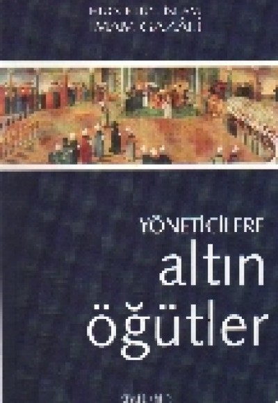 Yöneticilere Altın Öğütler Yöneticilere Altın Öğütler