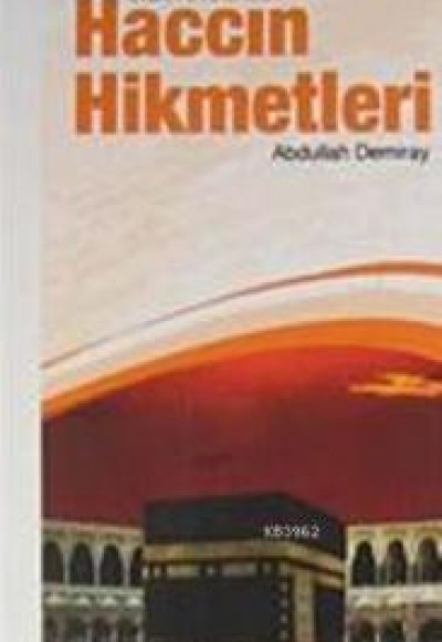 Evliyanın Dilinden Haccın Hikmetleri Evliyanın Dilinden Haccın Hikmetleri