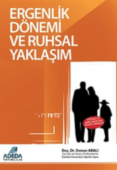 Ergenlik Dönemi ve Ruhsal Yaklaşım Ergenlik Dönemi ve Ruhsal Yaklaşım
