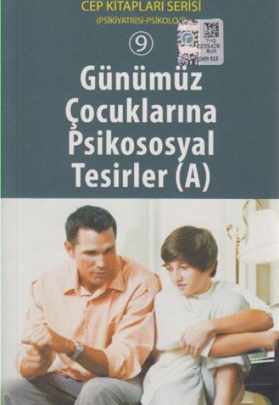 Günümüz Çocuklarına Psikososyal Tesirler Günümüz Çocuklarına Psikososyal Tesirler
