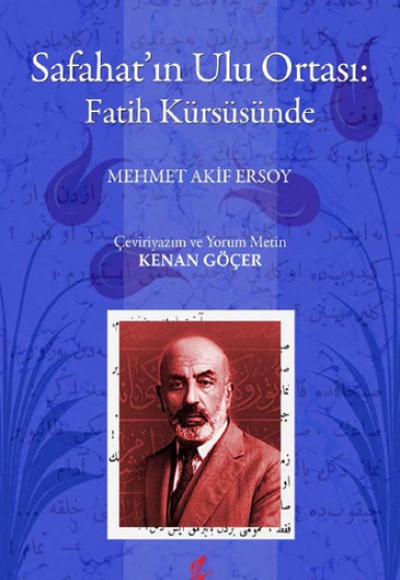 Safahat'ın Ulu Ortası: Fatih Kürsüsünde Safahat'ın Ulu Ortası: Fatih Kürsüsünde