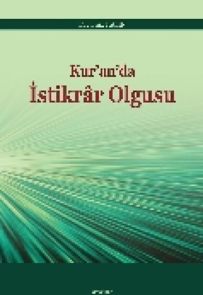 Kur'an'da İstikrar Olgusu Kur'an'da İstikrar Olgusu