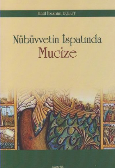 Nübüvvetin İspatında Mucize Nübüvvetin İspatında Mucize
