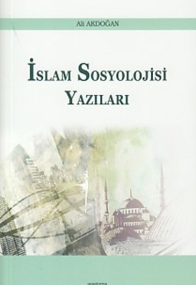 İslam Sosyolojisi Yazıları İslam Sosyolojisi Yazıları