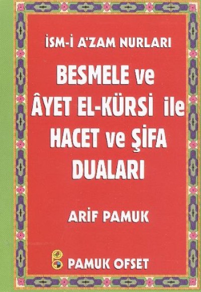 Besmele ve Ayetel Kürsi İle Hacet ve Şifa Duaları (Dua:136) Besmele ve Ayetel Kürsi İle Hacet ve Şifa Duaları (Dua:136)