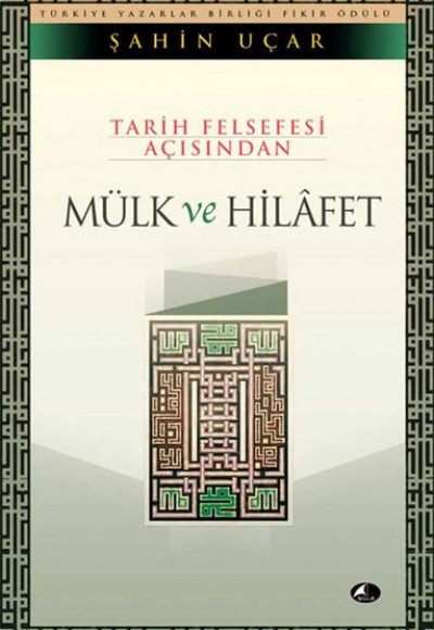 Tarih Felsefesi Açısından Mülk Ve Hilafet Tarih Felsefesi Açısından Mülk Ve Hilafet