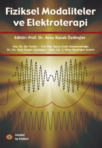Fiziksel Modaliteler ve Elektroterapi Fiziksel Modaliteler ve Elektroterapi