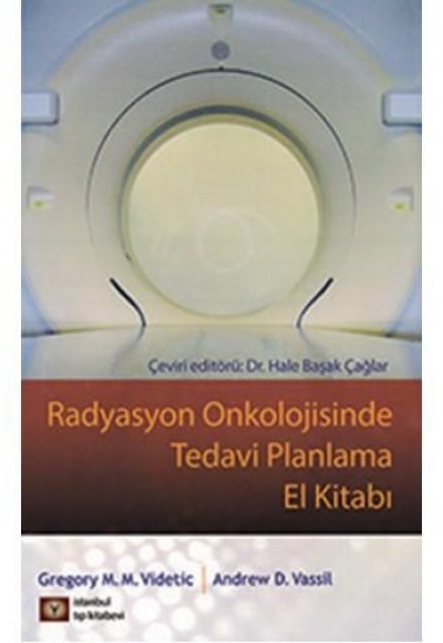 Radyasyon Onkolojisinde Tedavi Planlama El Kitabı Radyasyon Onkolojisinde Tedavi Planlama El Kitabı