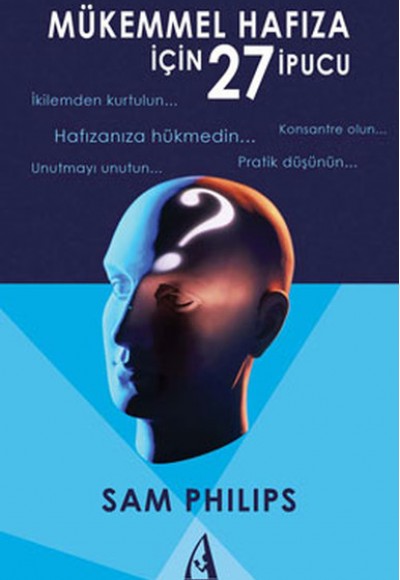 Mükemmel Hafıza İçin 27 İpucu Mükemmel Hafıza İçin 27 İpucu