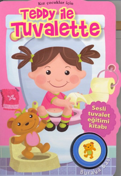 Teddy ile Tuvalette - Kız Çocuklar İçin / Sesli Kitap Teddy ile Tuvalette - Kız Çocuklar İçin / Sesli Kitap