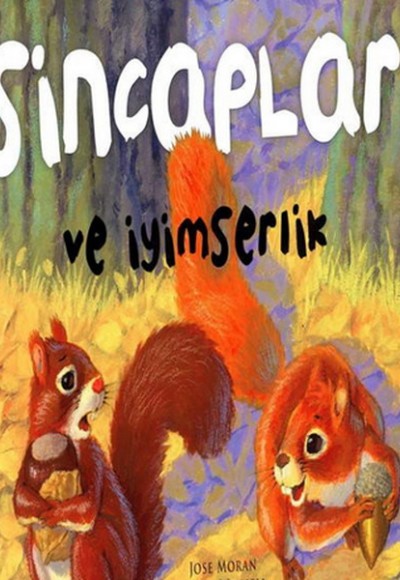 Değerler Sincaplar Ve İyimserlik Değerler Sincaplar Ve İyimserlik