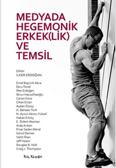 Medyada Hegemonik Erkeklik ve Temsil Medyada Hegemonik Erkeklik ve Temsil