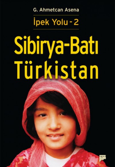 Sibirya-Batı Türkistan / İpek Yolu -2 Sibirya-Batı Türkistan / İpek Yolu -2