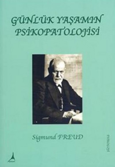 Günlük Yaşamın Psikopatolojisi Günlük Yaşamın Psikopatolojisi