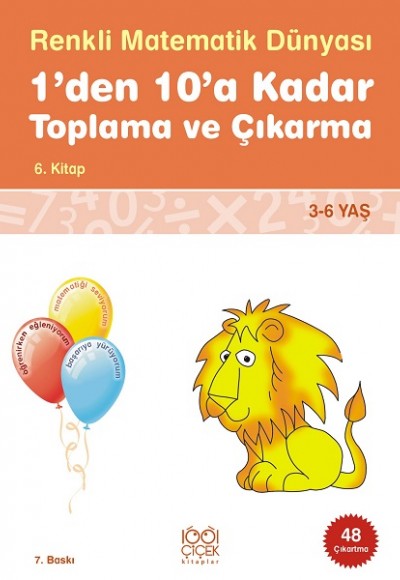 1'den 10'a Kadar Toplama ve Çıkarma / Renkli Matematik Dünyası 6