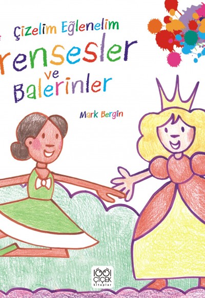 Çizelim Eğlenelim - Prensesler ve Balerinler Çizelim Eğlenelim - Prensesler ve Balerinler