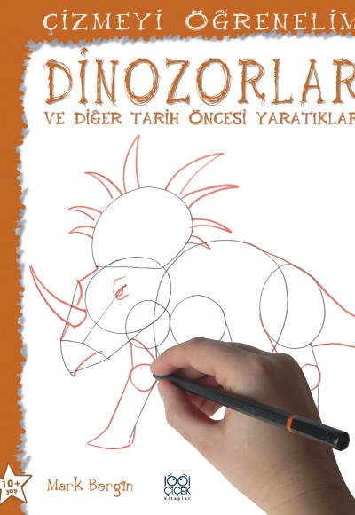 Dinazorlar ve Diğer Tarih Öncesi Yaratıklar / Çizmeyi Öğrenelim Dinazorlar ve Diğer Tarih Öncesi Yaratıklar / Çizmeyi Öğrenelim