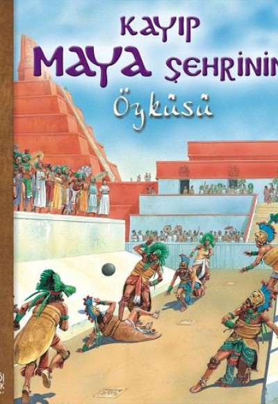 Kayıp Maya Şehrinin Öyküsü Kayıp Maya Şehrinin Öyküsü