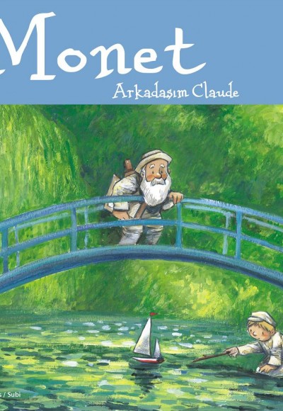 Monet / Arkadaşım Claude Monet / Arkadaşım Claude