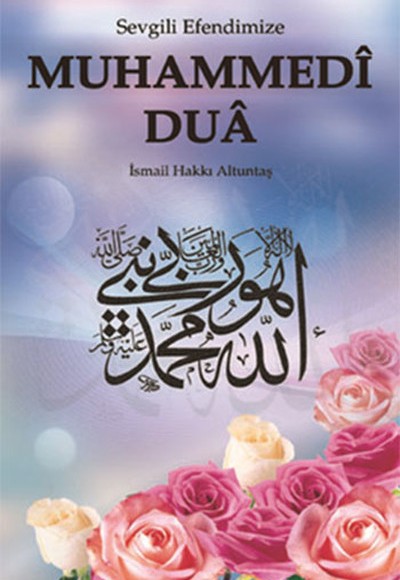 Sevgili Efendimize Muhammedi Dua Sevgili Efendimize Muhammedi Dua