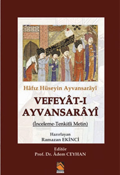 Hafız Hüseyin Ayvansarayi Vefeyat-ı Ayvansarayi Hafız Hüseyin Ayvansarayi Vefeyat-ı Ayvansarayi
