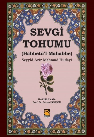 Sevgi Tohumu (Habbetü’l-Mahabbe) Sevgi Tohumu (Habbetü’l-Mahabbe)