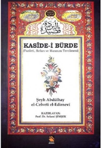 Kaside-i Bürde - Fazileti Sırları ve Manzum Tercümesi Kaside-i Bürde - Fazileti Sırları ve Manzum Tercümesi