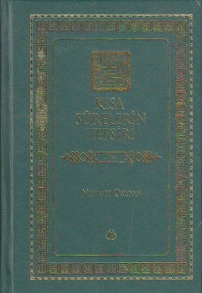 Kısa Surelerin Tefsiri 4. Cilt Kısa Surelerin Tefsiri 4. Cilt