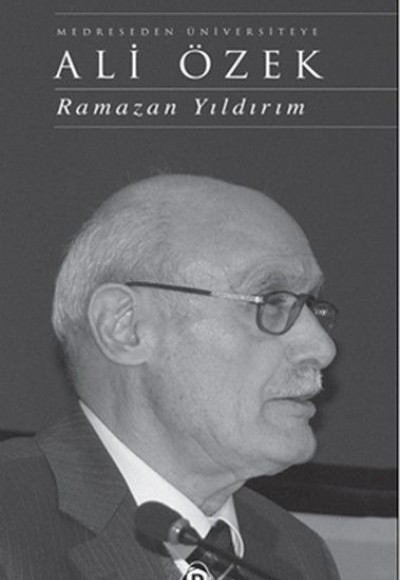 Medreseden Üniversiteye Ali Özek (Ciltli) Medreseden Üniversiteye Ali Özek (Ciltli)
