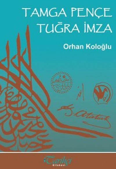 Tamga Pençe Tuğra İmza Tamga Pençe Tuğra İmza