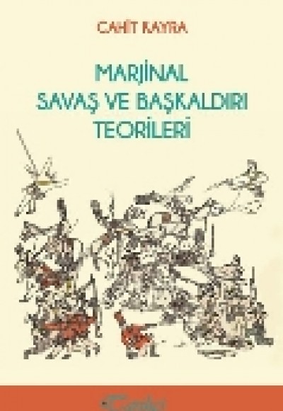Marjinal Savaş ve Başkaldırı Teorileri Marjinal Savaş ve Başkaldırı Teorileri