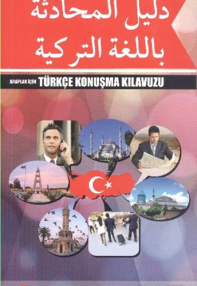 Araplar İçin Türkçe Konuşma Kılavuzu Araplar İçin Türkçe Konuşma Kılavuzu