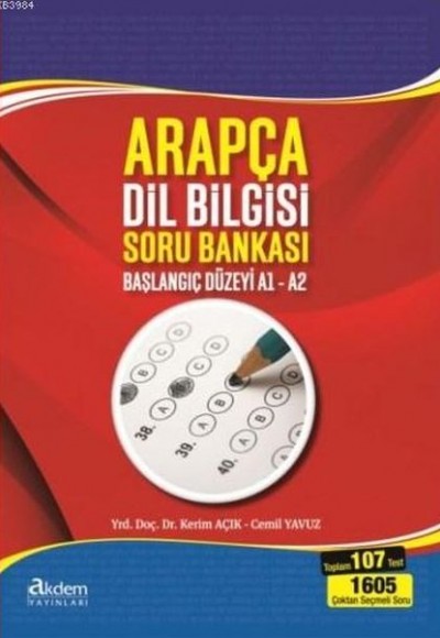 Arapça Dilbilgisi Soru Bankası; (Başlangıç Seviyesi A1 - A2) Arapça Dilbilgisi Soru Bankası; (Başlangıç Seviyesi A1 - A2)