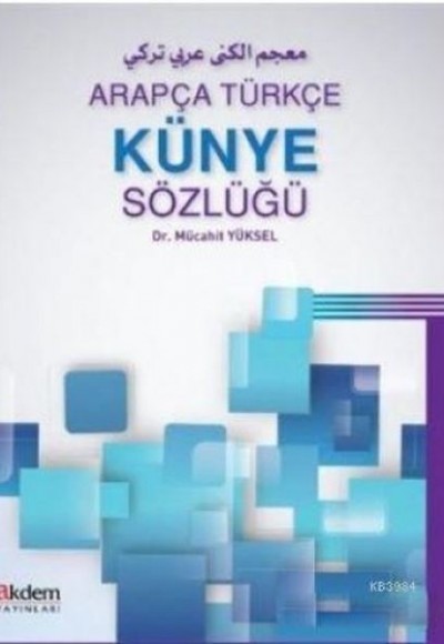 Arapça Türkçe Künye Sözlüğü Arapça Türkçe Künye Sözlüğü
