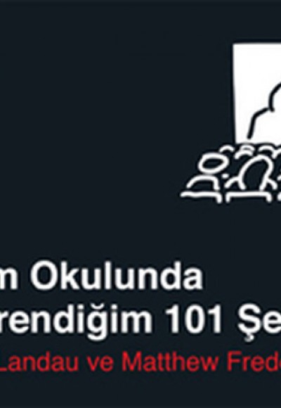 Film Okulunda Öğrendiğim 101 Şey Film Okulunda Öğrendiğim 101 Şey