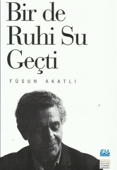Bir de Ruhi Su Geçti Bir de Ruhi Su Geçti