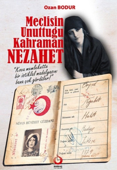 Meclisin Unuttuğu Kahraman Nezahat