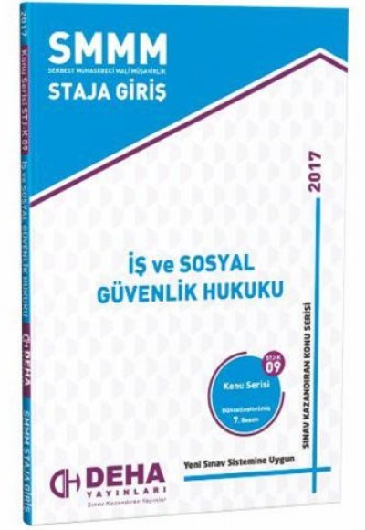 SMMM Staja Giriş İş ve Sosyal Güvenlik Hukuku Konu Serisi STJ- K 09 SMMM Staja Giriş İş ve Sosyal Güvenlik Hukuku Konu Serisi STJ- K 09