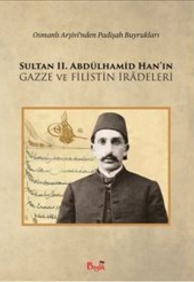 Sultan II. Abdülhamid ve Filistin Sultan II. Abdülhamid ve Filistin