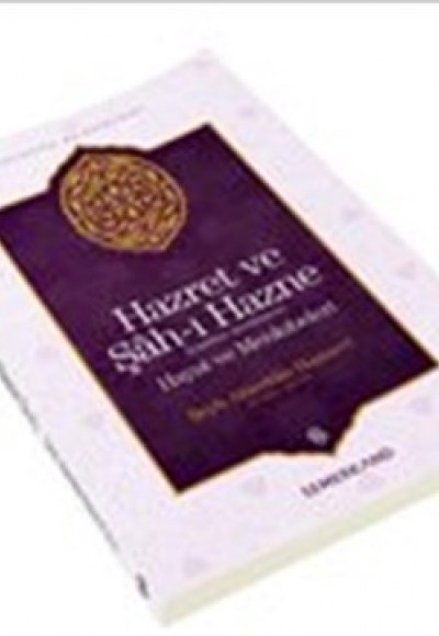 Hazret ve Şah-ı Hazne (k.s.) Hayatı ve Menkıbeleri