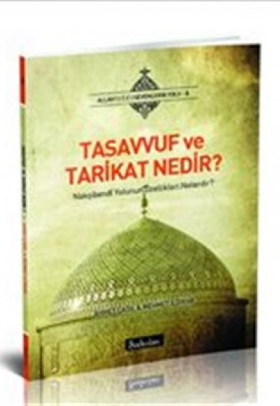 Tasavvuf ve Tarikat Nedir Tasavvuf ve Tarikat Nedir