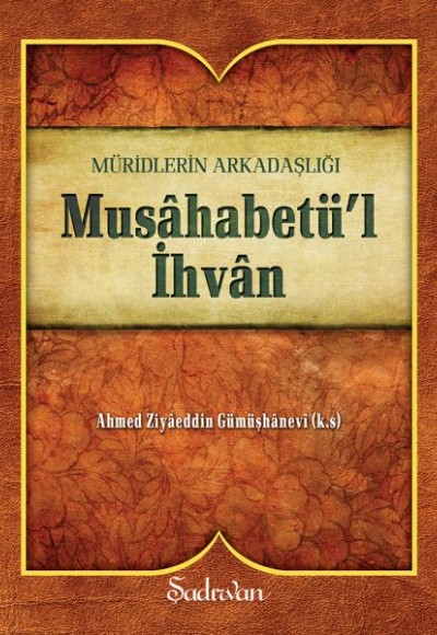 Musahabetül İhvan Musahabetül İhvan