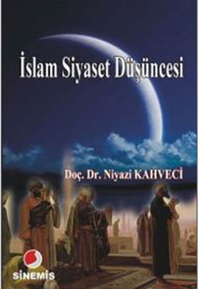 İslam Siyaset Düşüncesi İslam Siyaset Düşüncesi