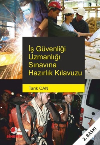 İş Güvenliği Uzmanlığı Sınavına Hazırlık Kılavuzu İş Güvenliği Uzmanlığı Sınavına Hazırlık Kılavuzu