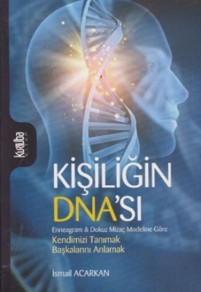Kişiliğin Dna'sı Kişiliğin Dna'sı