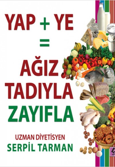Yap+Ye: Ağız Tadıyla Zayıfla Yap+Ye: Ağız Tadıyla Zayıfla